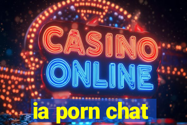 ia porn chat